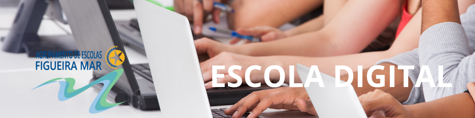 Escola Digital — Agrupamento de Escolas Figueira Mar